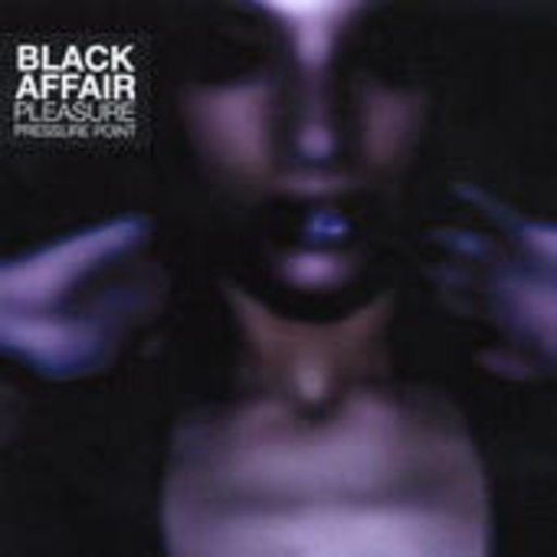 Black Affair – Pleasure Pressure Point