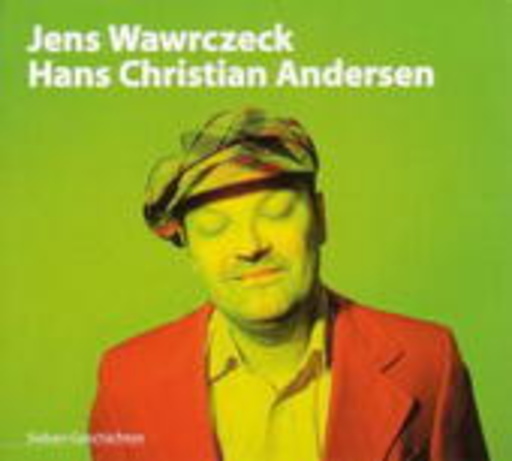 Jens Wawrczeck – Hans Christian Andersen - Sieben Geschichten