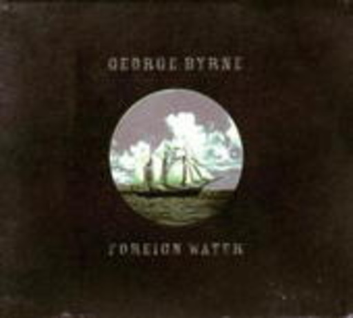 George Byrne – Foreign Water