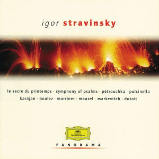 Herbert von Karajan/Sir Neville Marriner/Igor Markevitch/... – Panorama - Stravinsky: Le Sacre Du Printemps/Symphony Of Psalms/...
