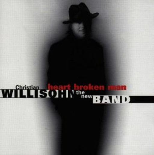Christian Willisohn – Heart Broken Man