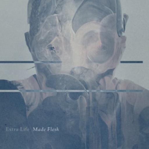 Extra Life – Made Flesh