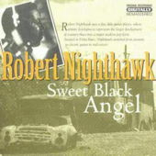 Robert Nighthawk – Sweet Black Angel