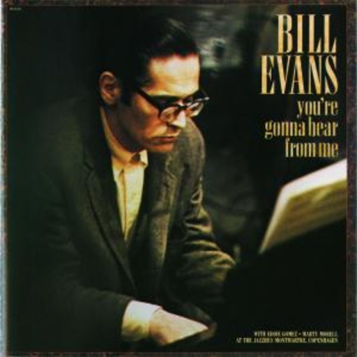 Bill Evans – You're Gonna Hear From Me