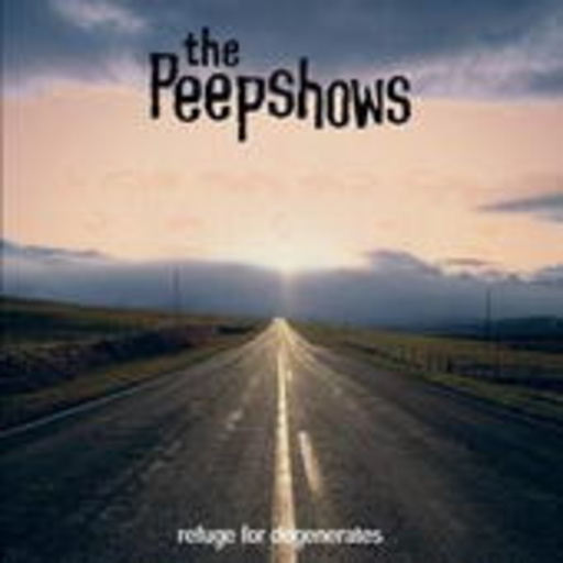 The Peepshows – Refuge For Degenerates