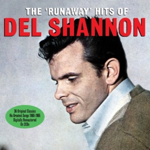 Del Shannon – The 'Runaway' Hits Of