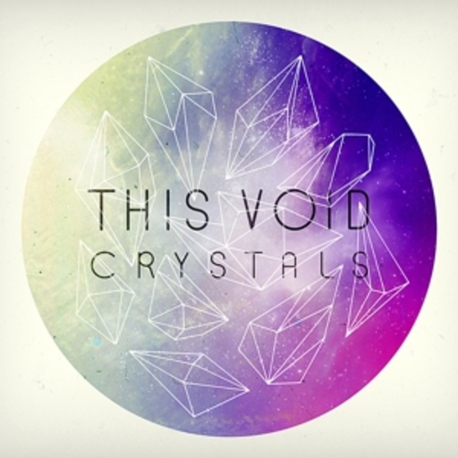 This Void – Crystals