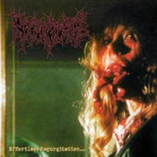 Regurgitate – Effortless Regurgitation ... The Torture Session