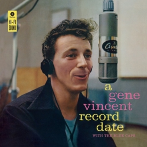 Gene Vincent With The Blue Caps – A Vincent Record Date