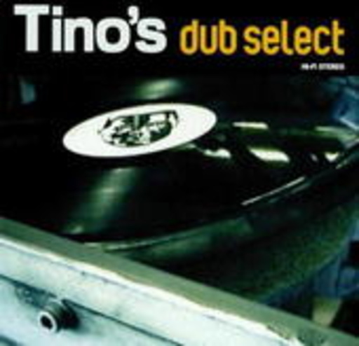 Tino's Dub Select – Tino's Dub Select