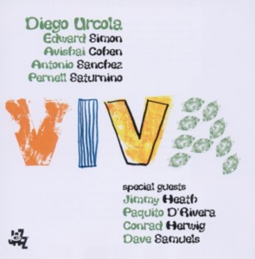 Diego Urcola/Edward Simon/Avishai Cohen/Antonio Sanchez – VIVA