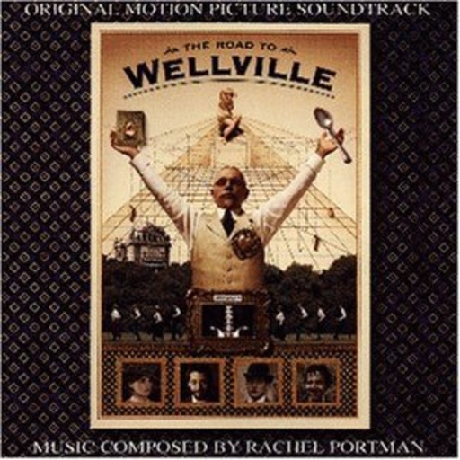 Rachel Portman – Willkommen in Wellville/The Road To Wellville