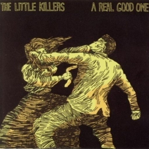 The Little Killers – A Real Good One