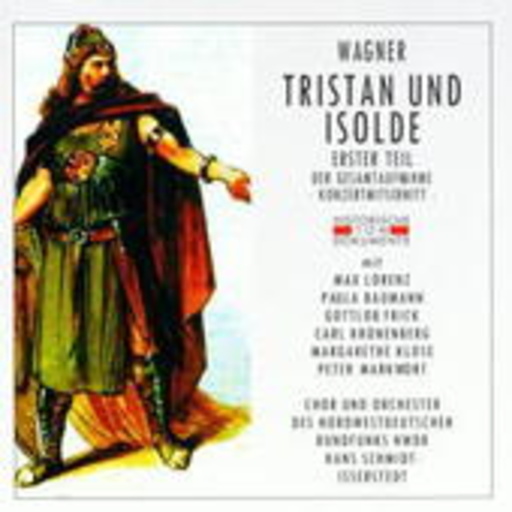 Chor & Orchester des nordwestdeutschen Rundfunks – Tristan und Isolde (Erster Teil) (Gesamtaufnahme 1949 Hamburg)