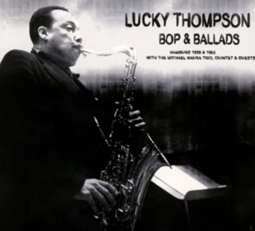 Lucky Thompson – Bop & Ballads