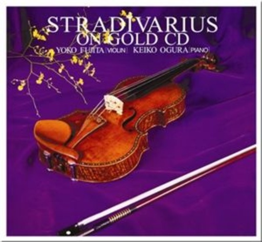 Yoko Fujita/Keiko Ogura – Stradivarius on Gold CD