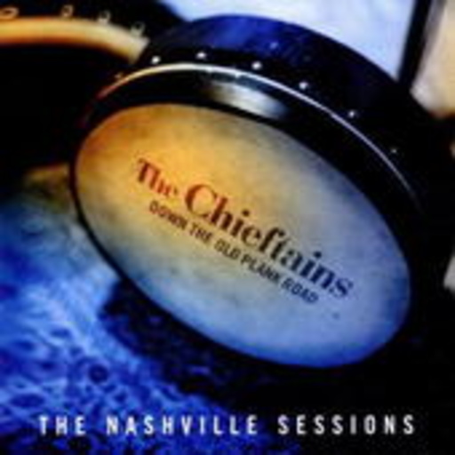 The Chieftains – Down The Old Plank Road: The Nashville Sessions