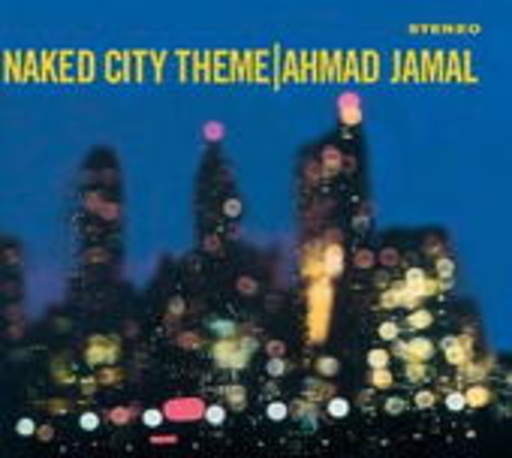 Ahmad Jamal – Naked City Theme