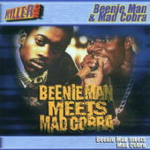 Beenie Man & Mad Cobra – Beenie Man meets Mad Cobra