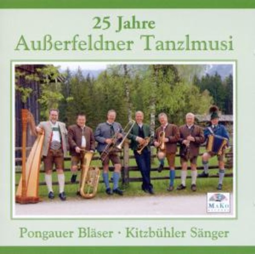 Ausserfeldner Tanzlmusi – 25 Jahre