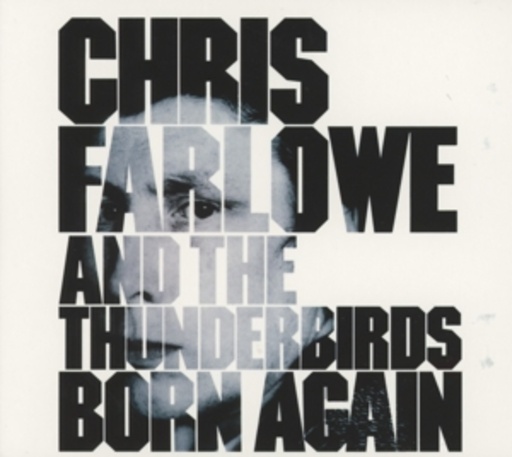 Chris Farlowe And The Thunderbirds – Born Again