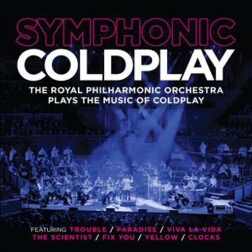 Royal Philharmonic Orchestra – Symphonic Coldplay - The R.P.O. Plays The Music Of Coldplay
