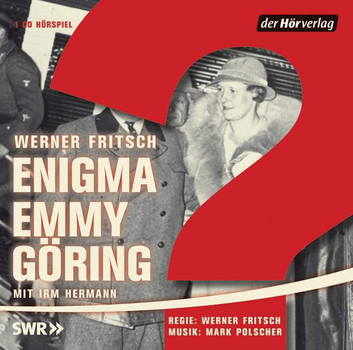 Irma Hermann – Enigma Emmy Göring