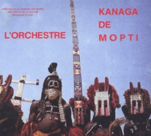 L' Orchestre Kanaga De Mopti – Kanaga De Mopti