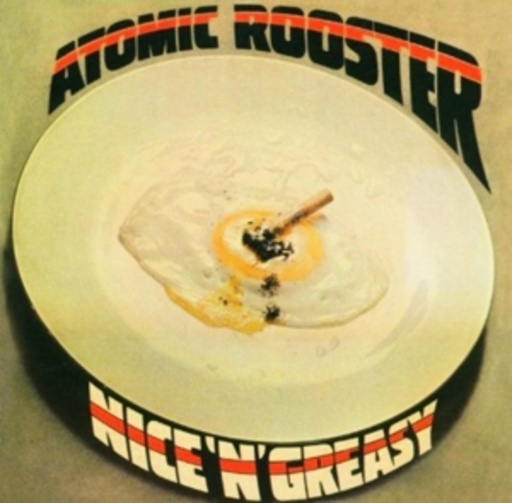 Atomic Rooster – Nice'n'Greasy