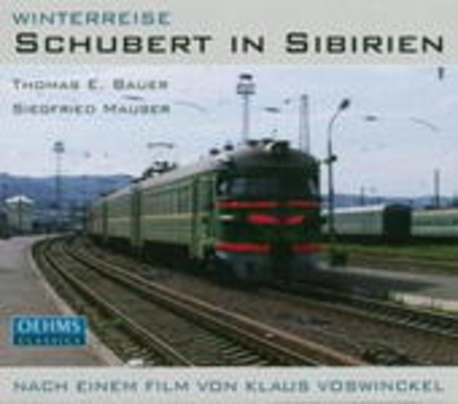 Thomas E. Bauer/Siegfried Mauser – Winterreise: Schubert in Sibirien