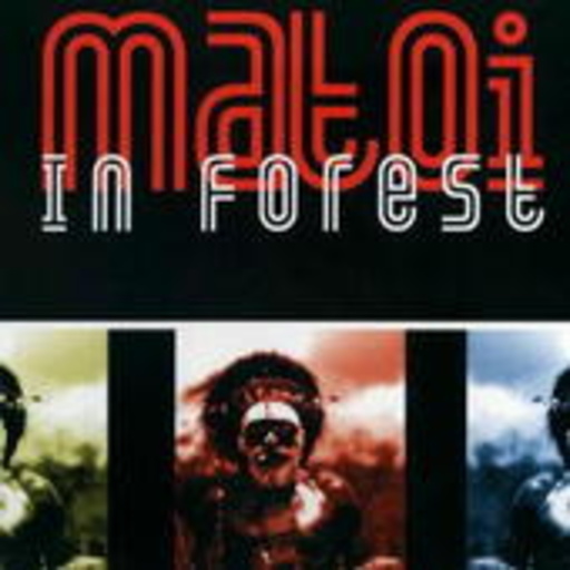 Matoi – The Forrest