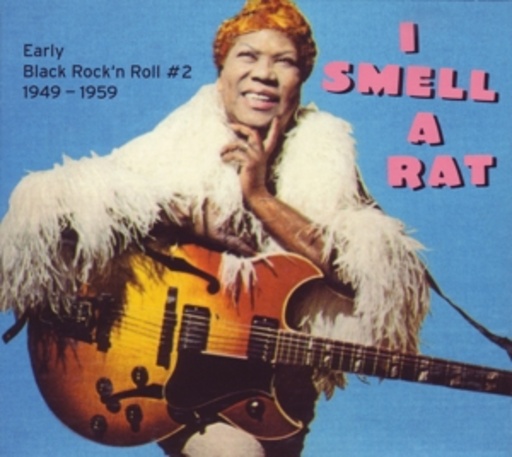 Diverse – I Smell A Rat - Early Black Rock'n'Roll 1949-1959
