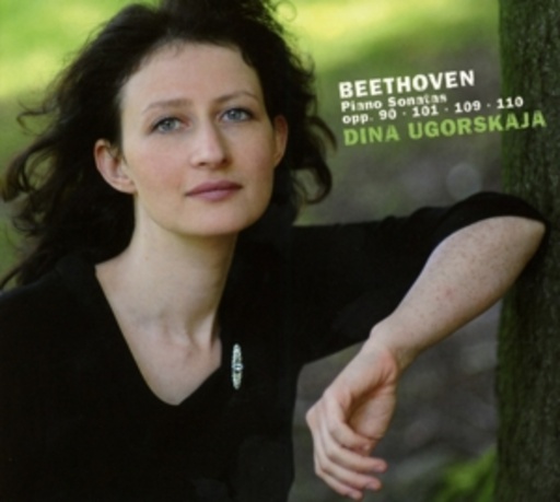 Dina Ugorskaja – Piano Sonatas Opp. 90, 101, 110