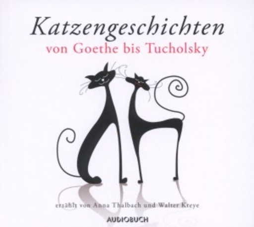 Katzengeschichten von Goethe bis Tucholsky