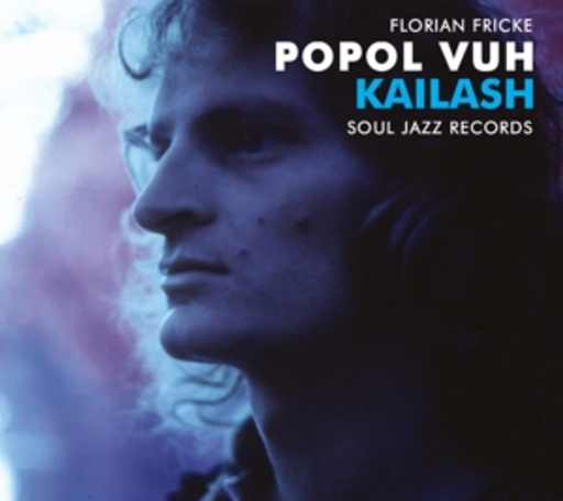 Popol Vuh/Florian Fricke – Kailash