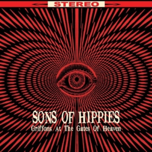 Sons Of Hippies – Griffons At The Gates Of Heaven