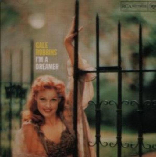 Gale Robbins – I'm A Dreamer