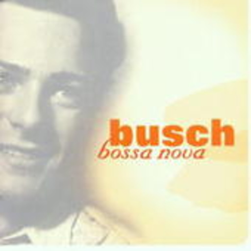 Busch – Bossa Nova