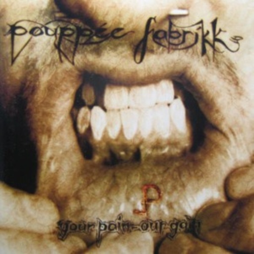 Poupee Fabrikk – Your Pain Our Gain