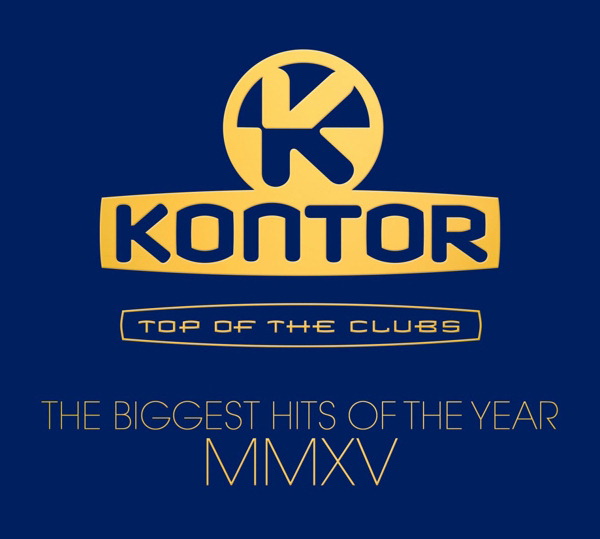 Diverse – Kontor - Top Of The Clubs - The Biggest Hits Of The Year MMXV