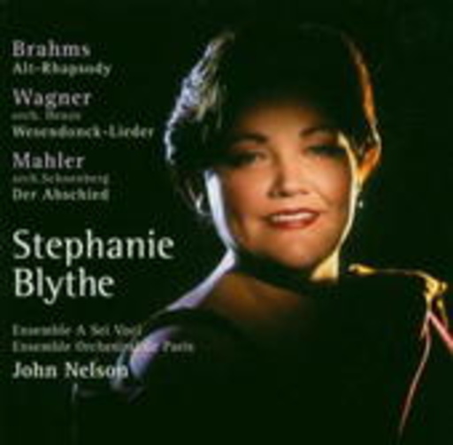Stephanie Blythe – Lieder: Alt-Rhapsody/Wesendonck-Lieder/Der Abschied