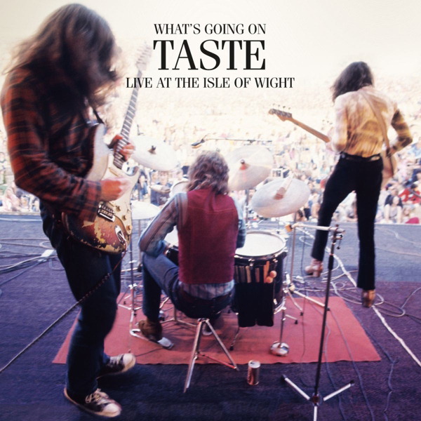 Taste – What's Going On - Taste Live At The Isle Of Wight