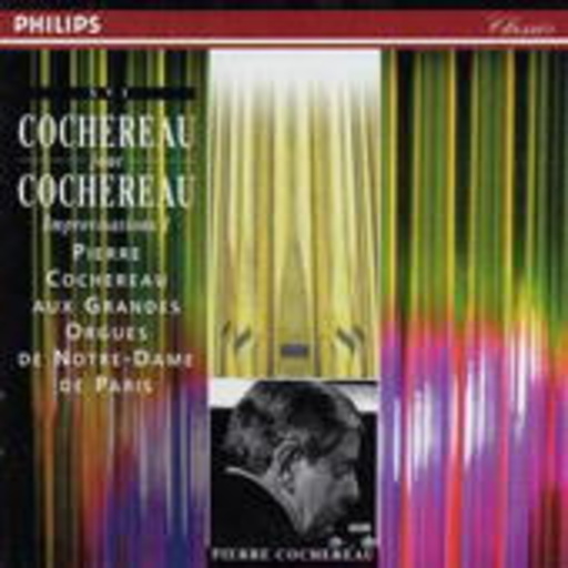 Pierre Cochereau – Cochereau spielt Cochereau