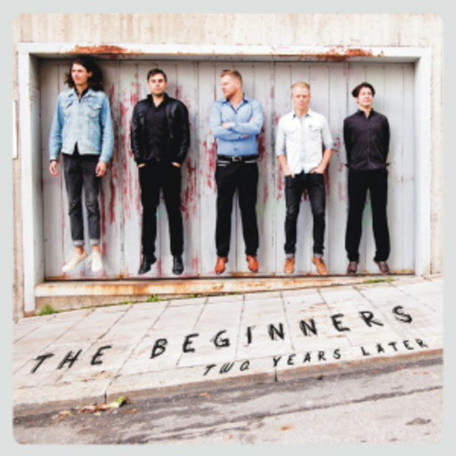 The Beginner – Two Years Later