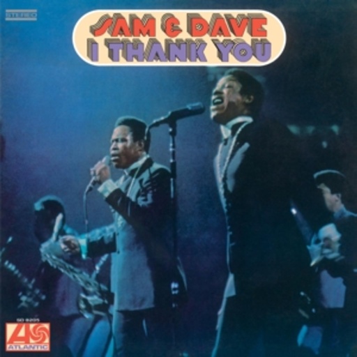 Sam & Dave – I Thank You