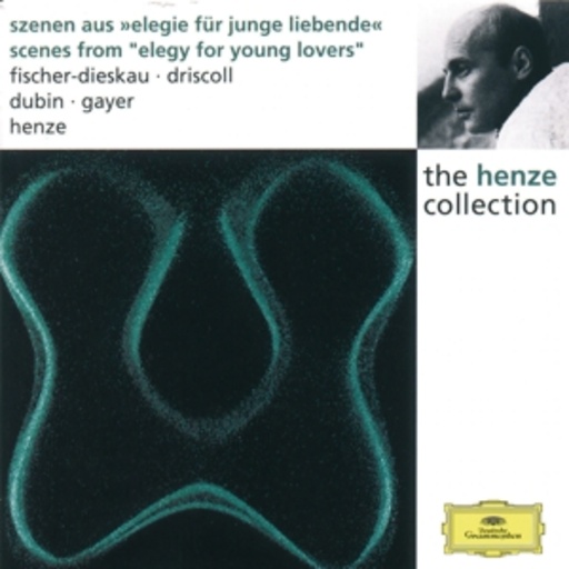 Hans Werner Henze/Orchester der dt. Oper Berlin/RSO Berlin/... – The Henze Collection - Szenen aus "Elegie für junge Liebende"