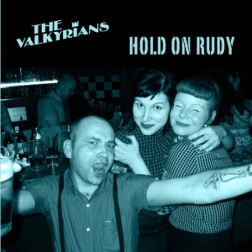 The Valkyrians – Hold On Rudy