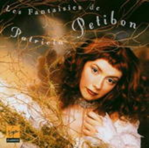 Patricia Petibon – Les Fantaisies De Petibon