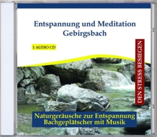 Diverse – Entspannung und Meditation - Gebirgsbach