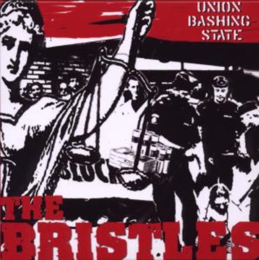 The Bristles – Union Bashing State